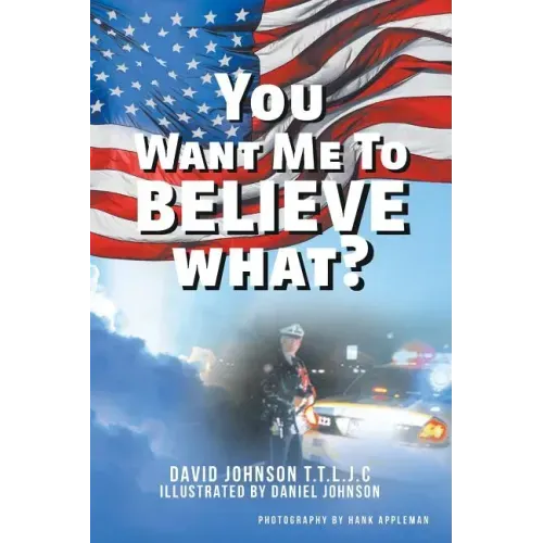 You Want Me to Believe What?