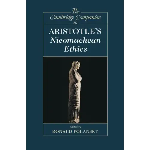 The Cambridge Companion to Aristotle's Nicomachean Ethics