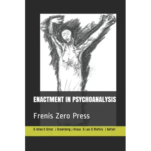 Enactment in Psychoanalysis: Frenis Zero Press