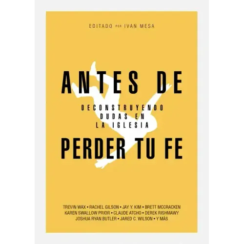 Antes de Perder Tu Fe: Deconstruyendo Dudas En La Iglesia