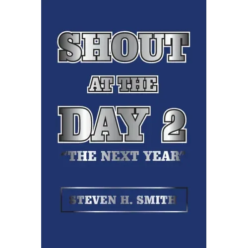 Shout at the Day 2: "The Next Year"
