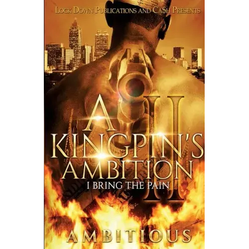 A Kingpin's Ambition 2: I Bring the Pain