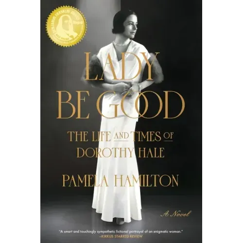 Lady Be Good: The Life and Times of Dorothy Hale