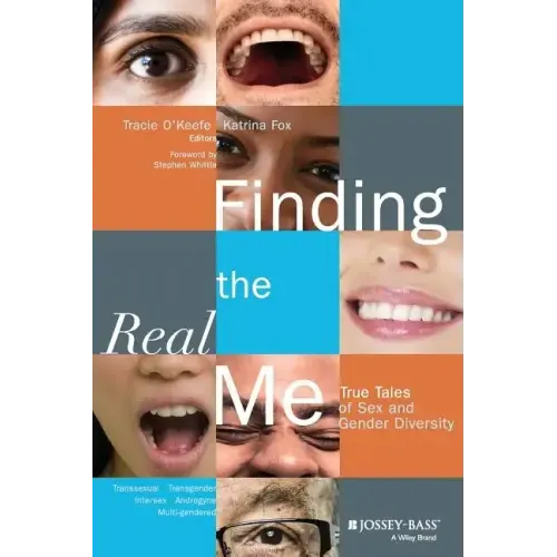 Finding the Real Me: True Tales of Sex and Gender Diversity