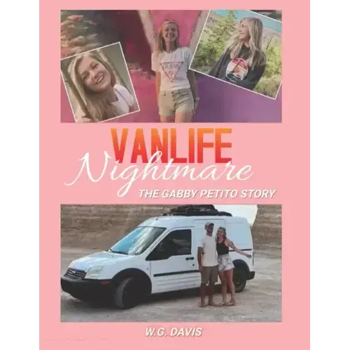 Vanlife Nightmare: The Gabby Petito Story