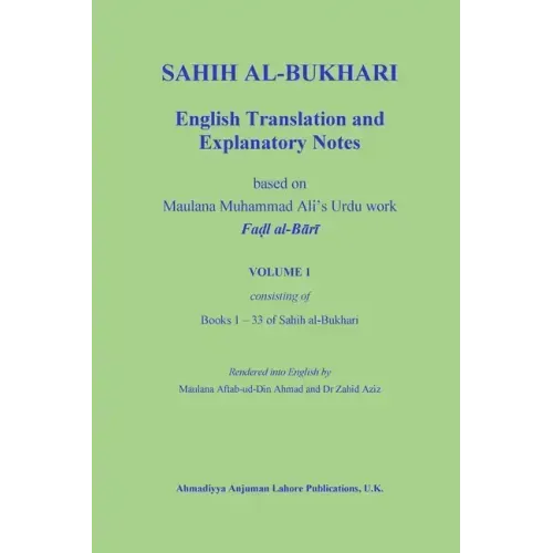 Sahih Al-Bukhari: English Translation and Explanatory Notes