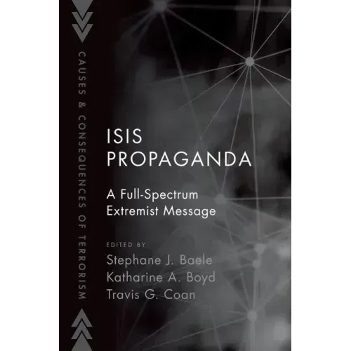 Isis Propaganda: A Full-Spectrum Extremist Message