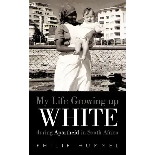 My Life Growing Up White During Apartheid in South Africa