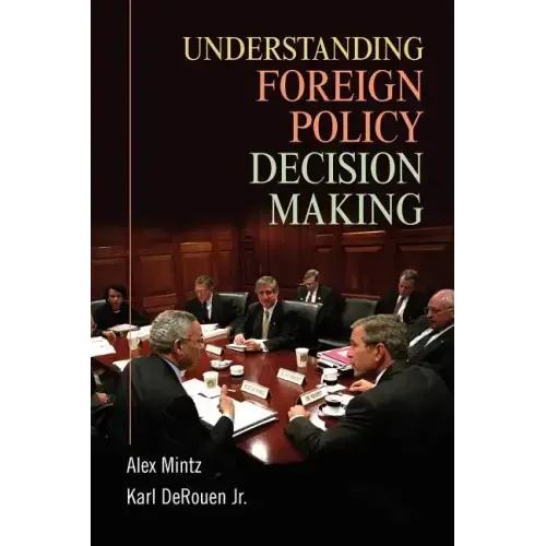 Understanding Foreign Policy Decision Making