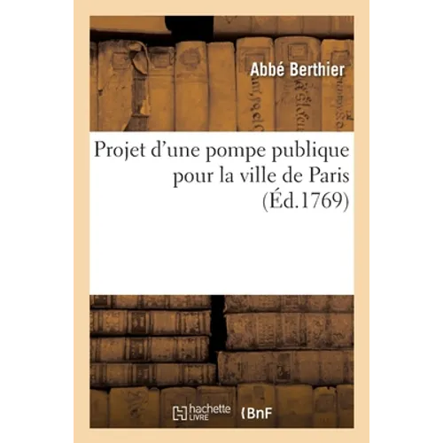 Projet d'une pompe publique pour la ville de Paris