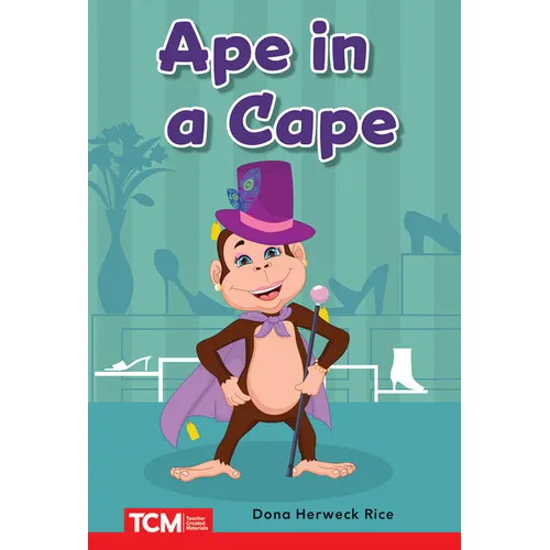 Ape in a Cape: Prek/K: Book 25