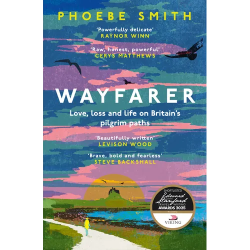 Wayfarer: Love, Loss and Life on Britain's Pilgrim Paths