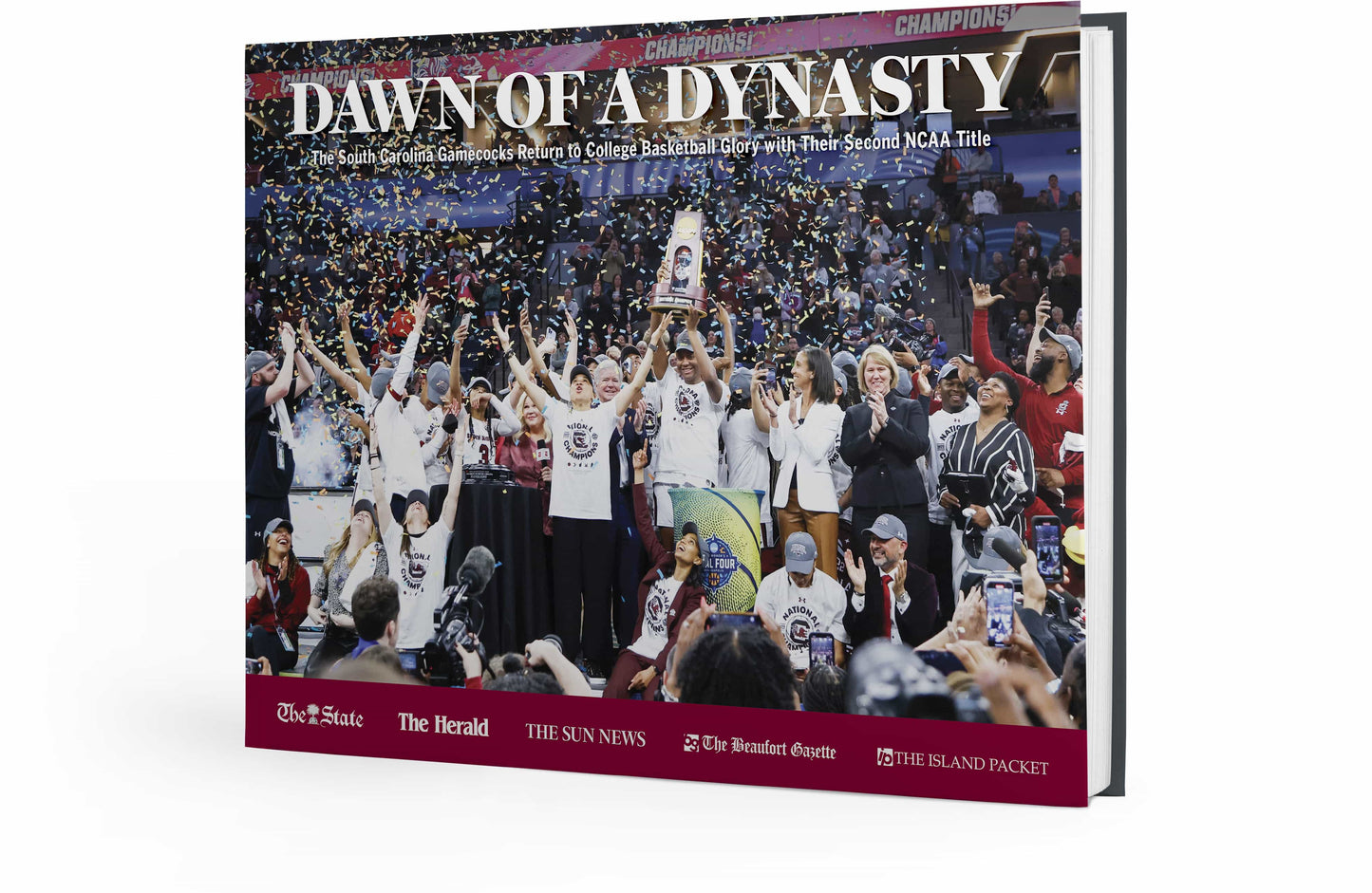 Dawn of a Dynasty: The South Carolina Gamecocks Return to College Basketball Glory with Their Second NCAA Title Book