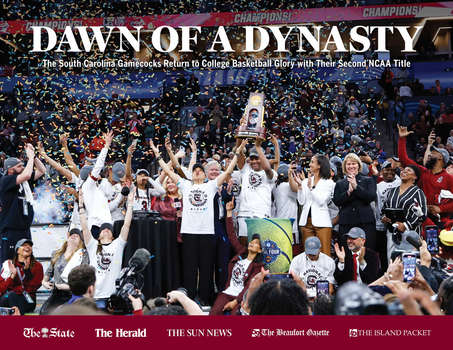 Dawn of a Dynasty: The South Carolina Gamecocks Return to College Basketball Glory with Their Second NCAA Title Book