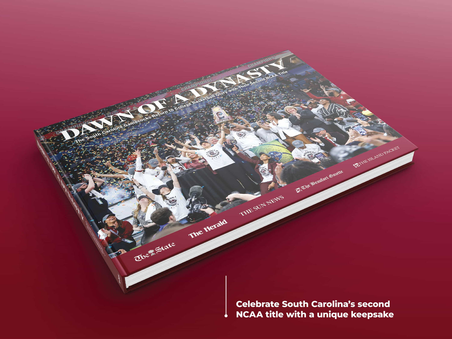 Dawn of a Dynasty: The South Carolina Gamecocks Return to College Basketball Glory with Their Second NCAA Title Book