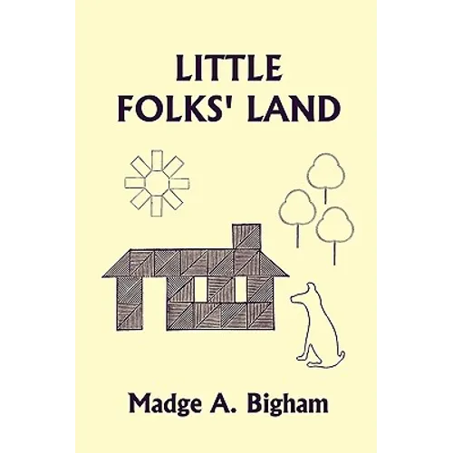 Little Folks' Land (Yesterday's Classics)