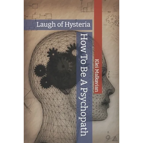 How To Be A Psychopath: Laugh of Hysteria