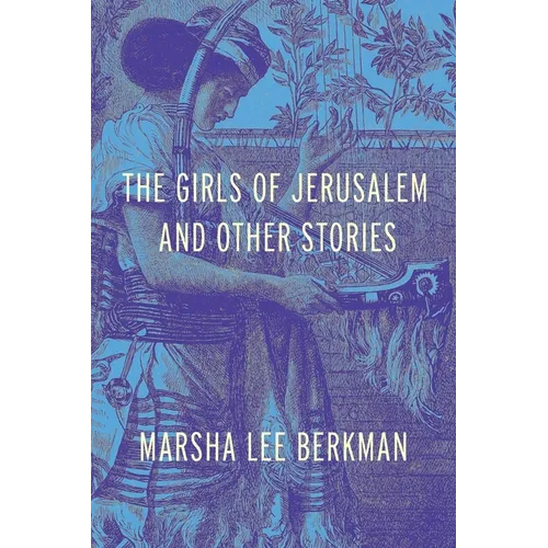 The Girls of Jerusalem and Other Stories