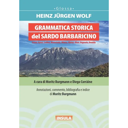 Grammatica Storica del Sardo Barbaricino: Fonni, Gavoi, Lodine, Mamoiada, Oliena, Ollolai, Olzai, Orgosolo, Ovodda