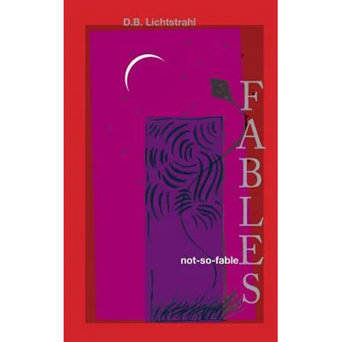 Not-So-Fable Fables...