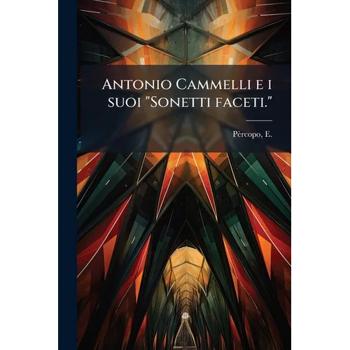 Antonio Cammelli e i suoi "Sonetti faceti."
