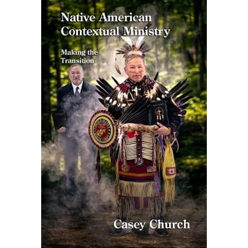 Native American Contextual Ministry: Making the Transition