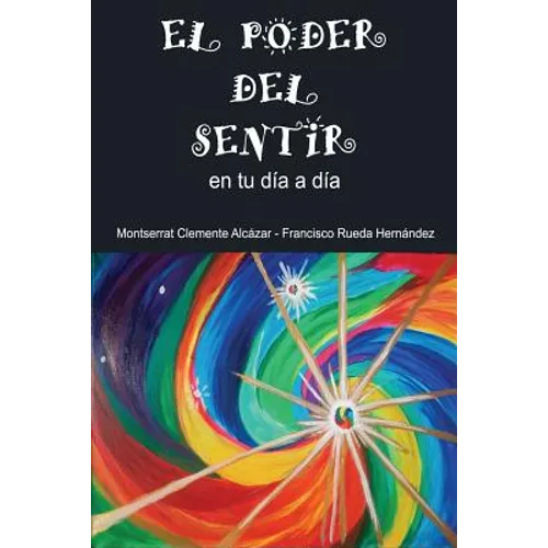 EL PODER DEL SENTIR en tu día a día