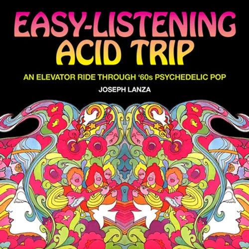 Easy Listening Acid Trip: An Elevator Ride Through Sixties Psychedelic Pop