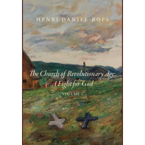 The Church of the Revolutionary Age: A Fight for God, Volume 2