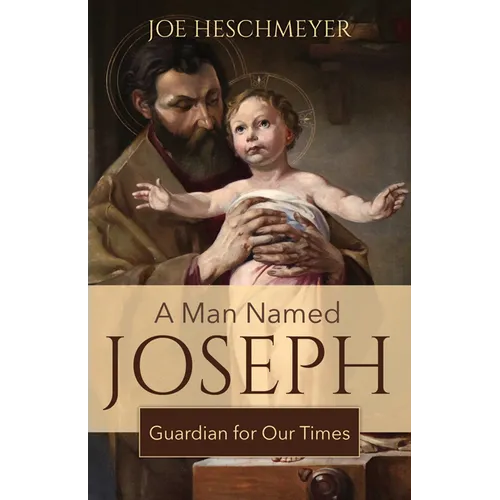 A Man Named Joseph: Guardian for Our Times