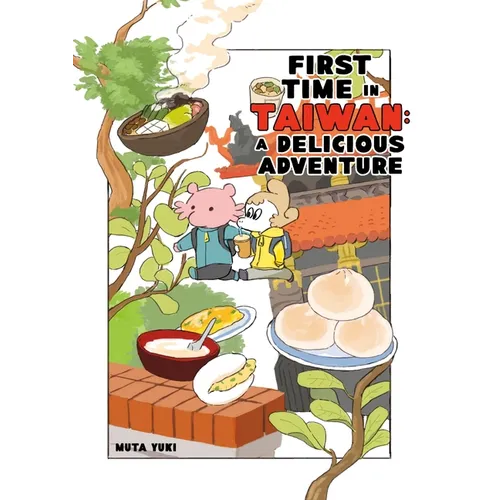 First Time in Taiwan: A Delicious Adventure