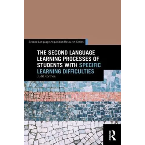 The Second Language Learning Processes of Students with Specific Learning Difficulties