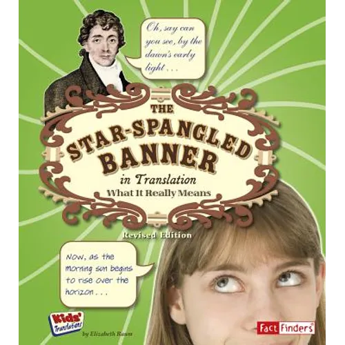 The Star Spangled Banner in Translation: What It Really Means