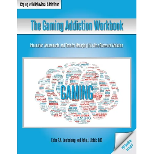 The Gaming Addiction Workbook