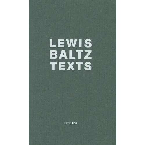 Lewis Baltz: Texts