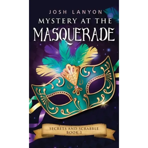 Mystery at the Masquerade: An M/M Cozy Mystery: Secrets and Scrabble 3