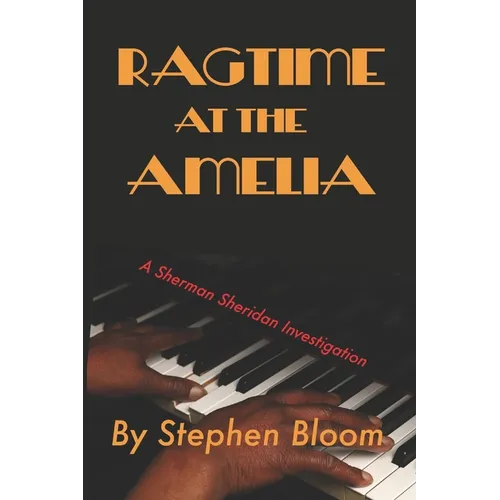 Ragtime at the Amelia: A Sherman Sheridan Investigation