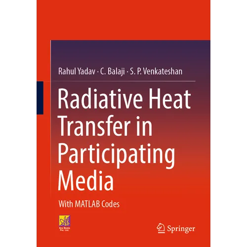 Radiative Heat Transfer in Participating Media: With MATLAB Codes