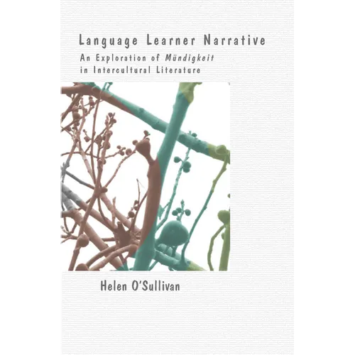 Language Learner Narrative: An Exploration of Mündigkeit in Intercultural Literature