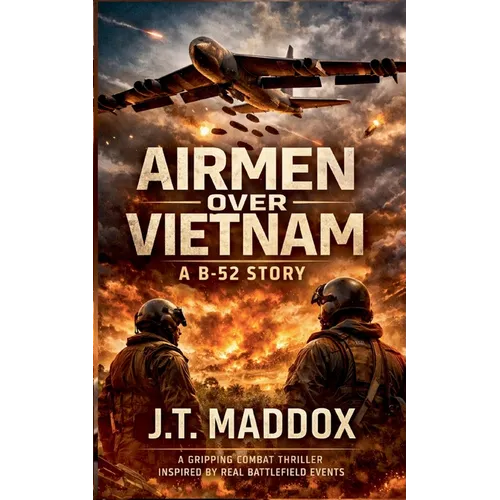 Airmen Over Vietnam: A B-52 Story