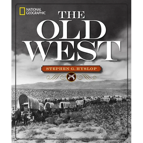 National Geographic the Old West