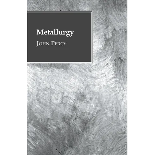 Metallurgy - The Art of Extracting Metals from Their Ores