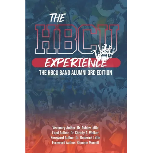The HBCU Experience: The HBCU Band Alumni 3rd Edition