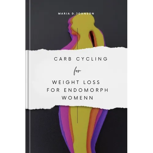 Carb Cycling for Weight Loss for Endomorph Women: A Guide For Endomorph Women