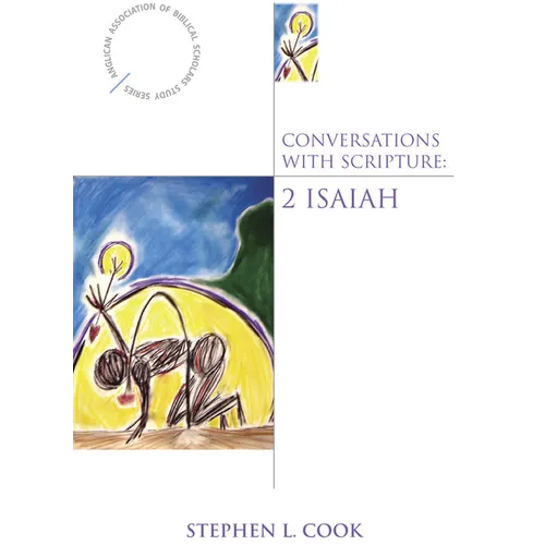 Conversations with Scripture: 2 Isaiah