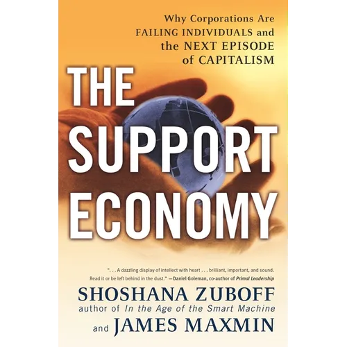 The Support Economy: Why Corporations Are Failing Individuals and the Next Episode of Capitalism