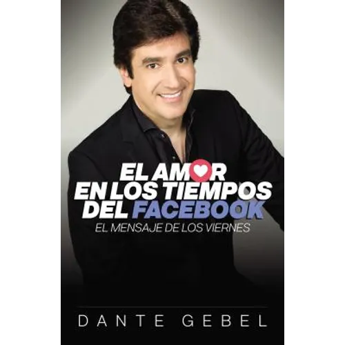 El Amor En Los Tiempos del Facebook: El Mensaje de Los Viernes