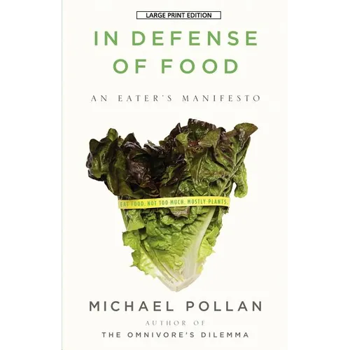 In Defense of Food: An Eater's Manifesto