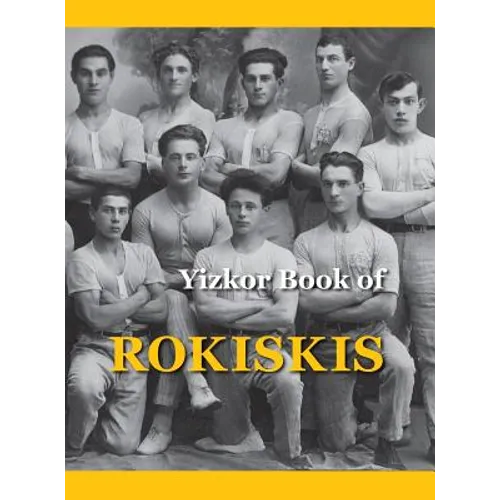 Memorial Book of Rokiskis: Rokiskis, Lithuania