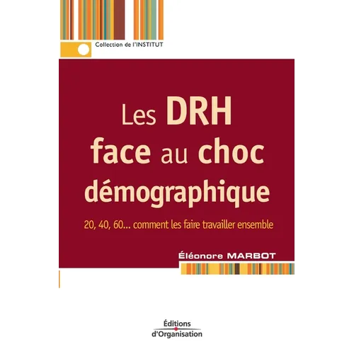 Les DRH face au choc démographique: 20, 40, 60... comment les faire travailler ensemble